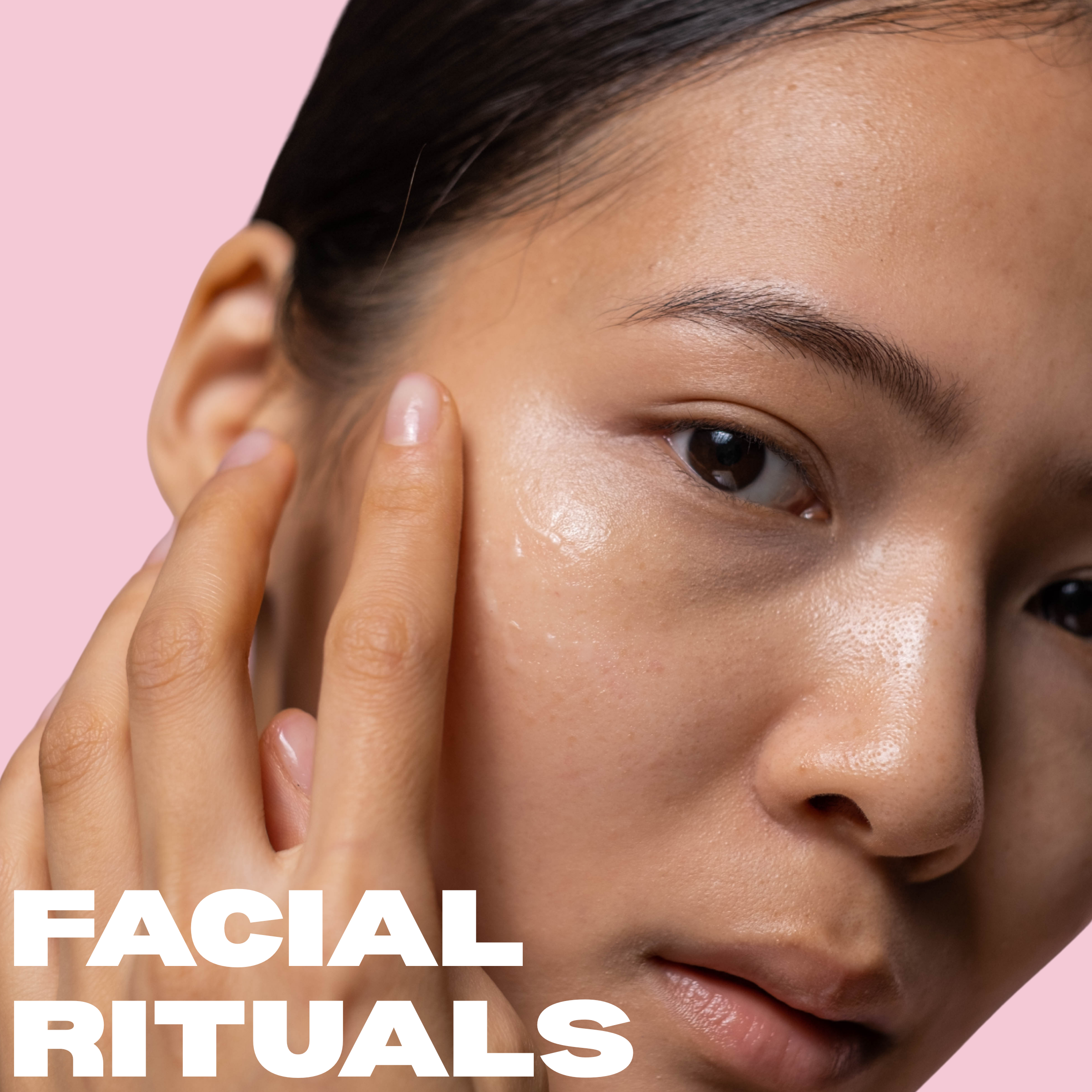 Facial Rituals